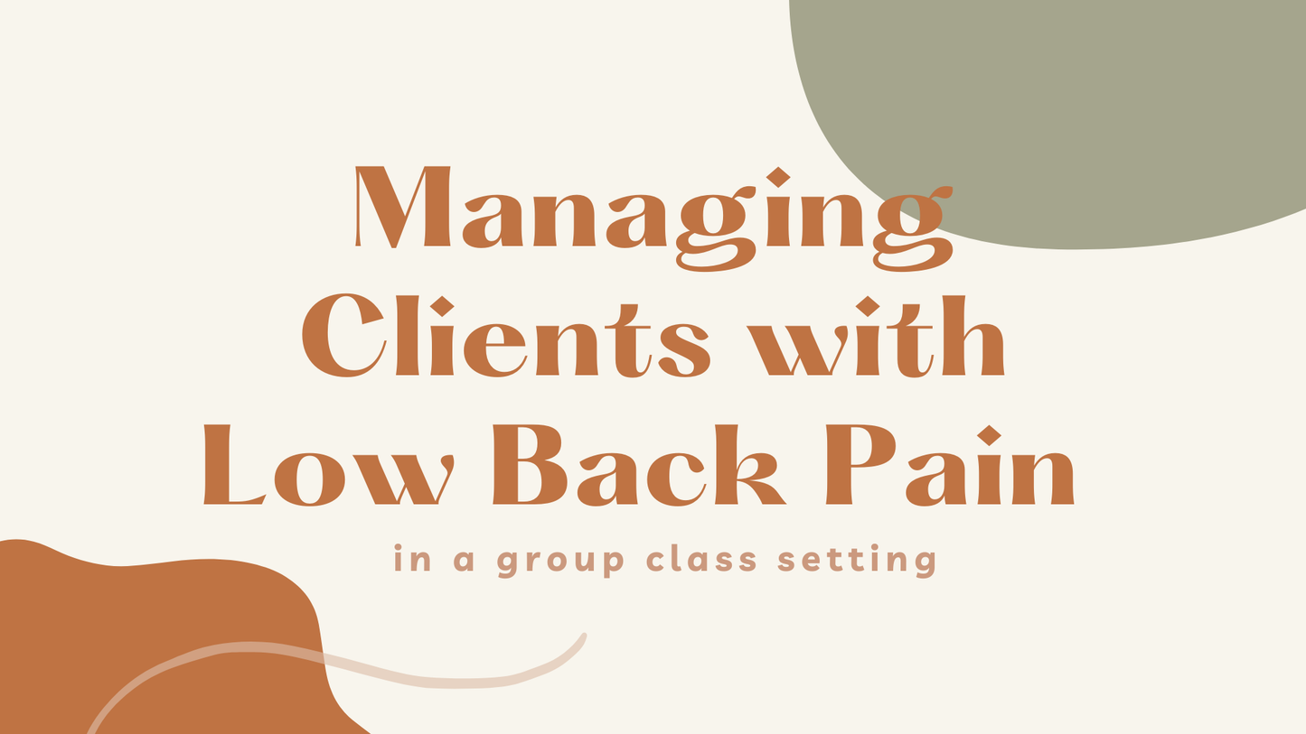 Workshop: Managing Low Back Pain in a Group Class setting